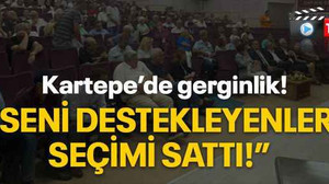Kartepe’de gerginlik! “Seni destekleyenler seçimi sattı!”